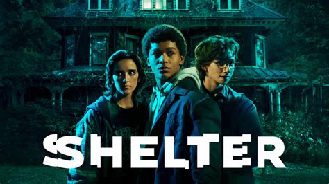 The Shelter Season 1 .